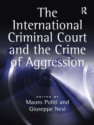 cover image of The International Criminal Court and the Crime of Aggression